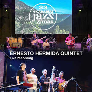 Ernesto Hermida Quintet (33 Canarias Jazz & Más) [Live Recording]