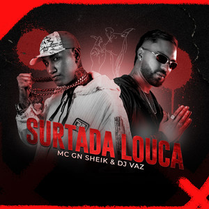 Surtada Louca (Explicit)