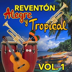 Reventón Alegre y Tropical (VOL 1)