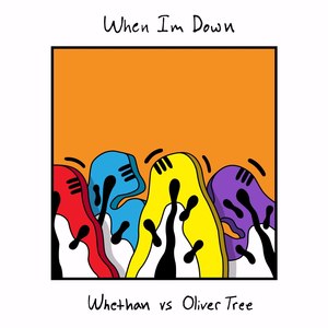 When I'm Down-Whethan&Oliver Tree