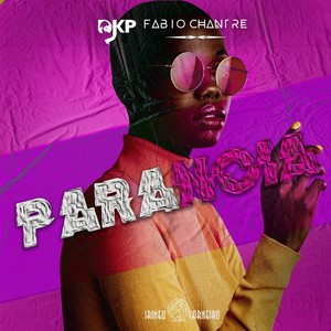 Paranoia(feat. Fabio Chantre)