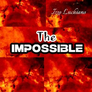 The Impossible (Explicit)