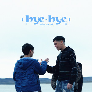 Bye Bye (Explicit)