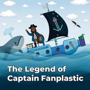 The Legend of Captain Fanplastic