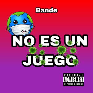 No es un juego (feat. Bande) (Explicit)