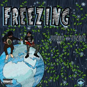 Freezing (feat. T!cket) [Explicit]