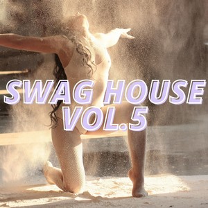 Swag House Vol.5