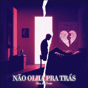 Não olha pra trás (Explicit)