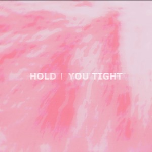 HOLD！YOU TIGHT (Demo)