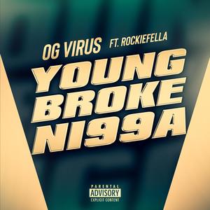 Young Broke Ni99a (feat. Rockiefella) (Explicit)