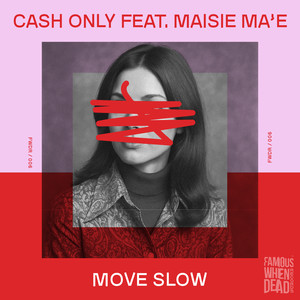 Move Slow (Feat. Maisie Ma'e)