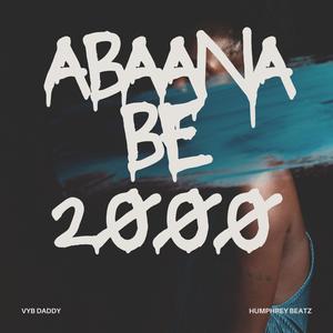 Abaana be 2000 (feat. Vyb Daddy & Fetty Baby)