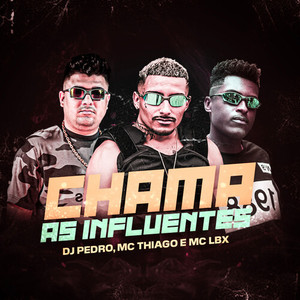 Chama as Influentes (Explicit)