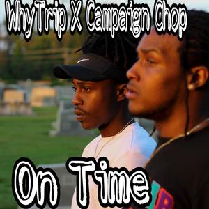 On Time(feat. Campaign Chop) (Explicit)