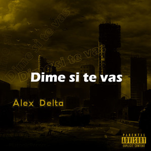 Dime si te vas (Explicit)
