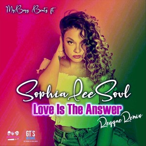 Love Is the Answer (Reggae Remix) [feat. Sophia Lee Soul]