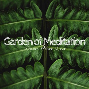 Garden of Meditation: Inner Peace Music, Stress Relief, Relaxing Zen Music for Walking Meditation