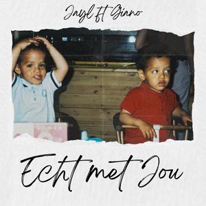 Echt met jou (feat. Giano)