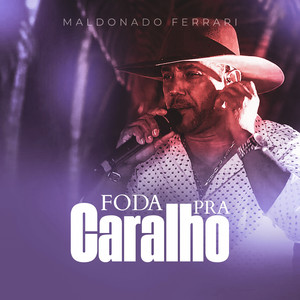 Foda pra Caralho (Explicit)