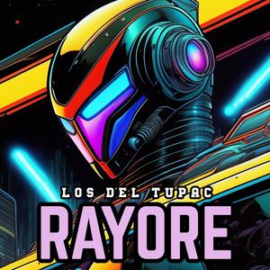 RAYORE (feat. Los Del Tupac)