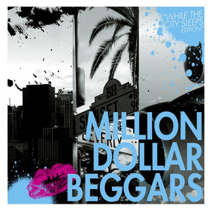 Million Dollar Beggars While the City Sleeps Edition Bonus Tracks