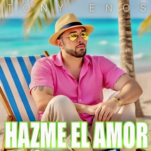 Hazme El Amor (Explicit)