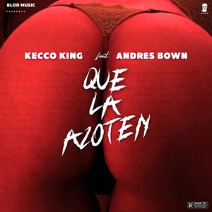 Que La Azoten (Explicit)