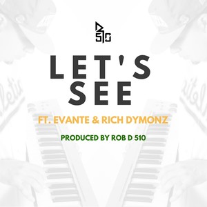 Let's See (Prod. By Rob D 510)