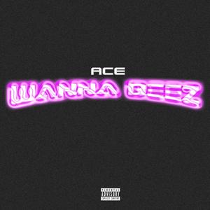 Wanna Beez (Explicit)