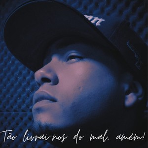 Tão Livrai-Nos do Mal, Amém