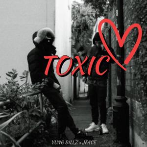 TOXIC (feat. JFACE) (Explicit)