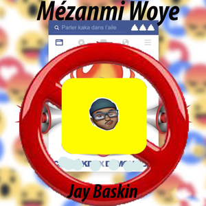 Mézanmi woye (Explicit)