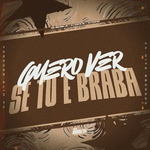 Quero Ver se tu é Braba (Explicit)