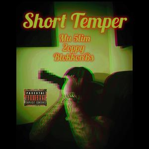Short Temper (feat. BlokkOnBs & 2oppy) (Explicit)