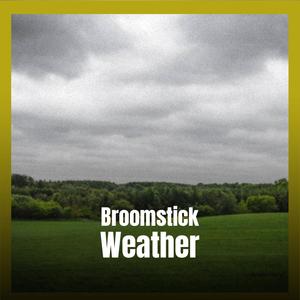 Broomstick Weather