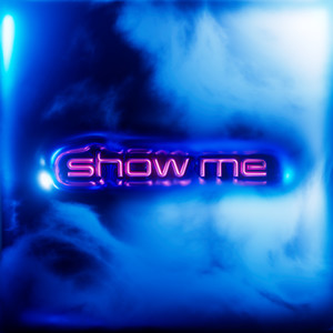 Show Me (Extended)