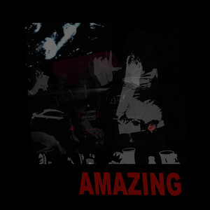 Amazing (Explicit)