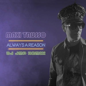 Always a Reason - DJ JMP Club Remix (DJ JMP Club Remix)