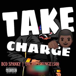 Take Charge (feat. YBC BC & Yunge1500) [Explicit]