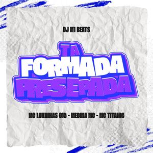 Ta Formada a Presepada