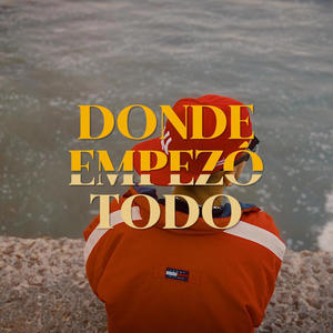 DONDE EMPEZO TODO (feat. COV3) [Explicit]