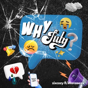 Whyjuly?