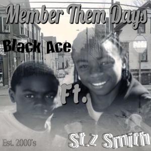 Member Them Days (feat. Black Ace) [Explicit]