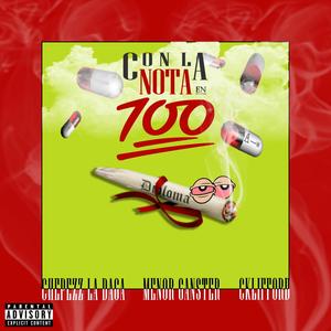 Con La Nota En 100 (feat. Cklifford & Menor Gangster) [Explicit]