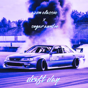 Drift Day (Explicit)