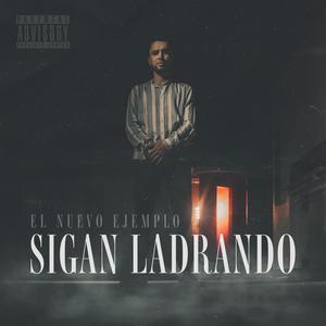 Sigan Ladrando (Explicit)