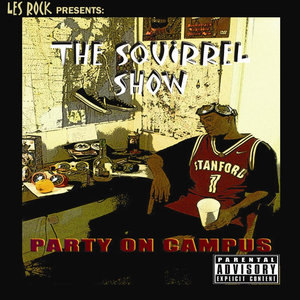 Les Rock Presents: The Squirrel Show "Party on Campus" - EP