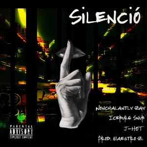 SILENCIÓ (feat. Iceburg Snub & J-HOT) [Explicit]