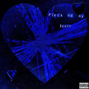 Piece of My Heart (feat. Zello & Sias_nblck) [Explicit]