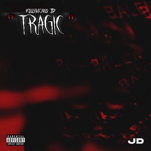 Tragic (Explicit)